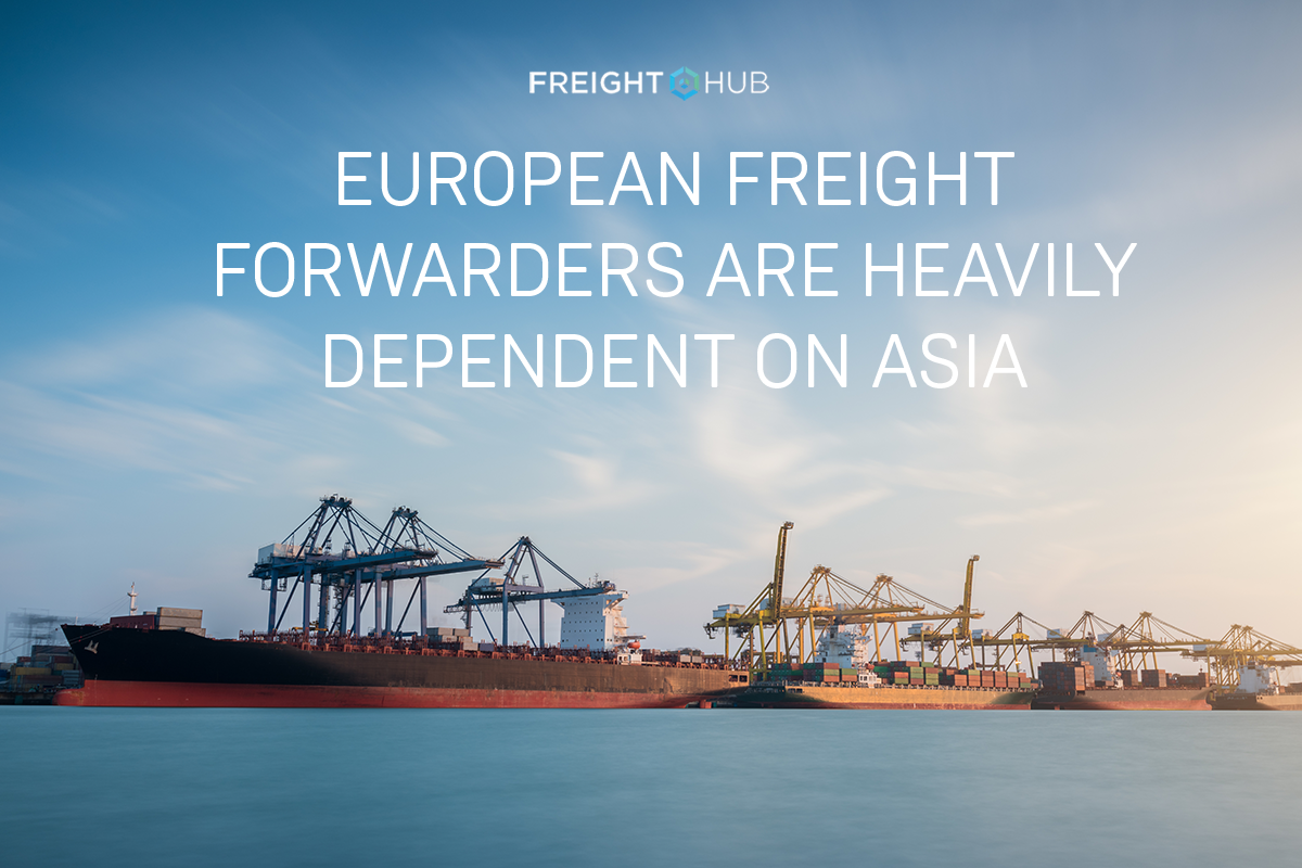 European freight forwarders' dependency on Asia - Blog - FreightHub